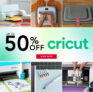 Craft Stash: Up to 50% off Cricut