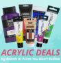 The Art Shop Skipton: Big Brand Acrylics -Up To 40% Off!